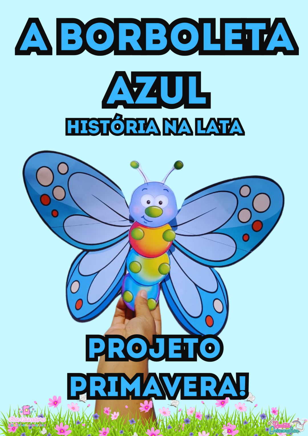 A HISTÓRIA DA BORBOLETA AZUL+ PLANO DE AULA E SEQUÊNCIA DIDATÍCA PARA A ...