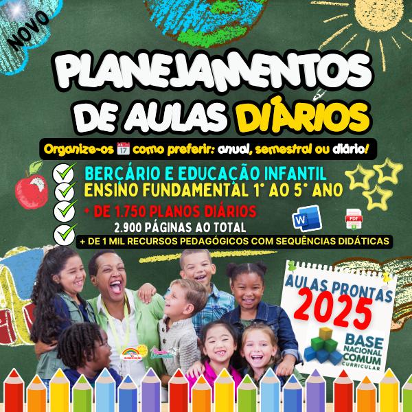 PLANOS DE AULA DIÁRIOS ANUAL 2026 - EDUCAÇÃO INFANTIL E ENSINO FUNDAMENTAL (1º ao 5º Ano)